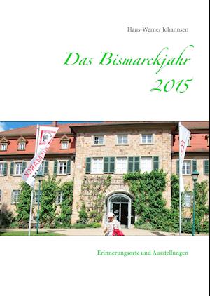 Das Bismarckjahr 2015