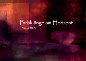 Farbklänge am Horizont