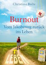 Burnout - Vom Jakobsweg Zuruck Ins Leben