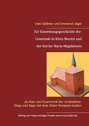 Zur Entstehungsgeschichte Der Gemeinde in Klein Borstel Und Der Kirche Maria-Magdalenen