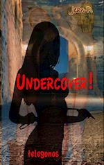 Undercover!