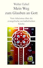 Mein Weg zum Glauben an Gott