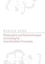 Philosophie Und Psychotherapie ALS Losung Fur Innerfamiliare Traumata