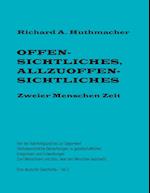 Offensichtliches, Allzuoffensichtliches. Zweier Menschen Zeit, Teil 3