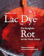 Lac Dye - Das königliche Rot aus der Natur Asiens