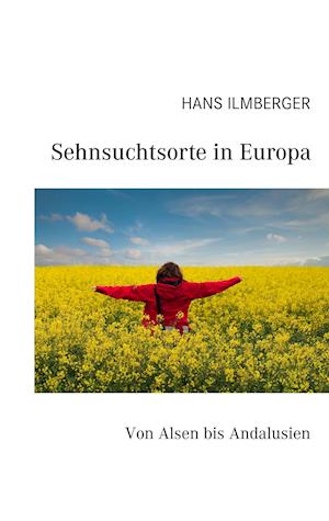 Sehnsuchtsorte in Europa