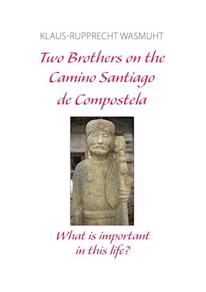 Two Brothers on the Camino Santiago de Compostela