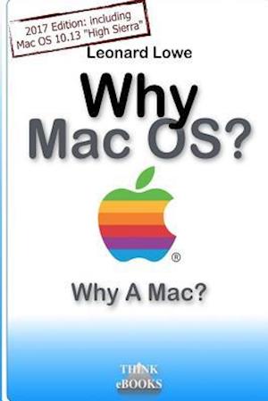 Why Macos? Why a Mac?