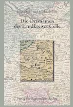 Niedersächsisches Ortsnamenbuch / Die Ortsnamen des Landkreises Celle