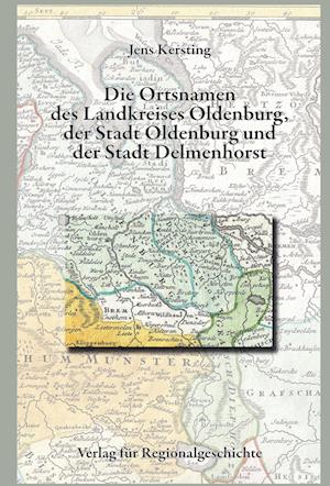 Niedersächsisches Ortsnamenbuch / Die Ortsnamen von Stadt und Kreis Oldenburg und der Stadt Delmenhorst