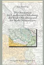 Niedersächsisches Ortsnamenbuch / Die Ortsnamen von Stadt und Kreis Oldenburg und der Stadt Delmenhorst