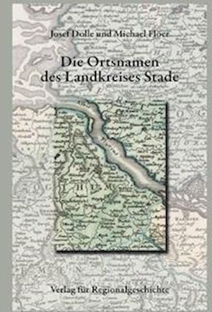 Niedersächsisches Ortsnamenbuch / Die Ortsnamen des Landkreises Stade