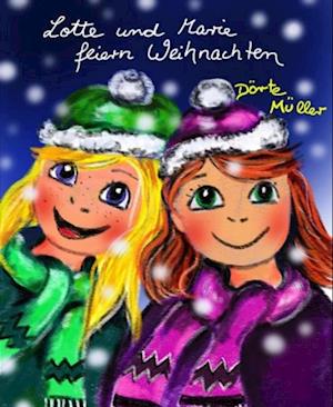 Lotte und Marie feiern Weihnachten