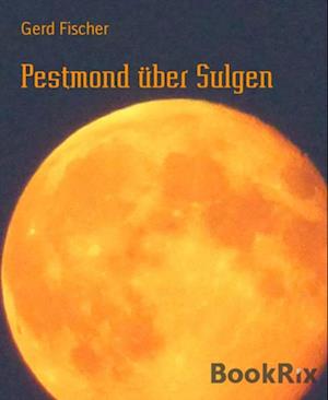 Pestmond über Sulgen