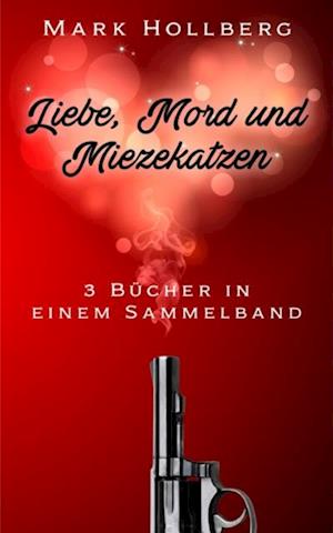 Liebe, Mord und Miezekatzen