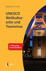 UNESCO Weltkulturerbe und Tourismus