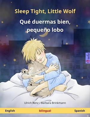 Sleep Tight, Little Wolf - Que duermas bien, pequeno lobo (English - Spanish)