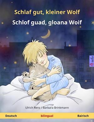 Schlaf gut, kleiner Wolf – Schlof guad, gloana Woif (Deutsch – Bairisch)