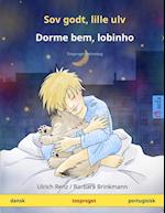 Sov godt, lille ulv - Dorme bem, lobinho (dansk - portugisisk)