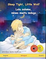 Sleep Tight, Little Wolf - Lala salama, mbwa mwitu mdogo (English - Swahili)