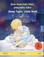 Que duermas bien, pequeño lobo - Sleep Tight, Little Wolf (español - inglés)