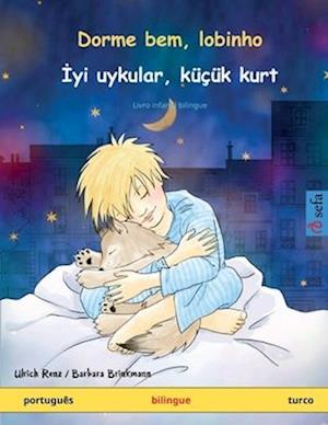 Dorme bem, lobinho - &#304;yi uykular, küçük kurt (português - turco)