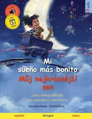 Mi sueño más bonito - M&#367;j nejkrásn&#283;jsí sen (español - checo)