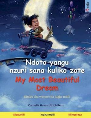 Ndoto yangu nzuri sana kuliko zote - My Most Beautiful Dream (Kiswahili - Kiingereza)