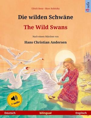 Die wilden Schwäne – The Wild Swans (Deutsch – Englisch)