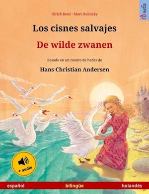 Los cisnes salvajes – De wilde zwanen (español – neerlandés)