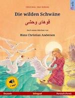 Die Wilden Schwäne - Khoo'håye Wahshee (Deutsch - Persisch, Farsi, Dari). Nach Einem Märchen Von Hans Christian Andersen