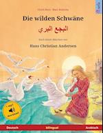 Die Wilden Schwäne - Albajae Albary (Deutsch - Arabisch). Nach Einem Märchen Von Hans Christian Andersen