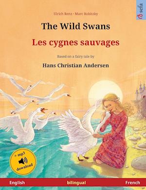 Renz, U: Wild Swans - Les cygnes sauvages (English - French)