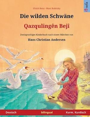 Die wilden Schwäne - Qazqulingên Bejî (Deutsch - Kurmandschi Kurdisch)