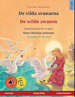 De vilda svanarna - De wilde zwanen (svenska - nederländska)