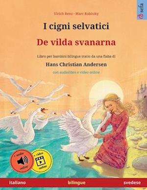 I cigni selvatici - De vilda svanarna (italiano - svedese)