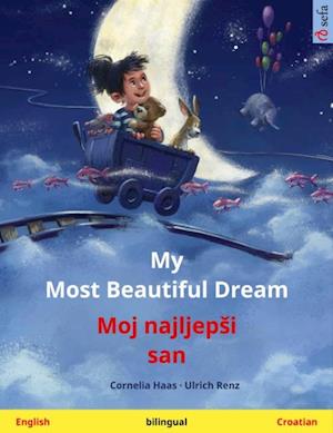 My Most Beautiful Dream - Moj najljepsi san (English - Croatian)