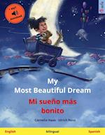 My Most Beautiful Dream - Mi sueno mas bonito (English - Spanish)