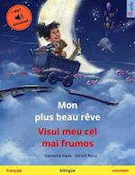 Mon plus beau rêve – Visul meu cel mai frumos (français – roumain)