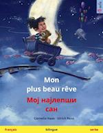 Mon plus beau rêve – ??? ???????? ??? / Moj najlepši san (français – serbe)