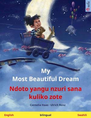 My Most Beautiful Dream - Ndoto yangu nzuri sana kuliko zote (English - Swahili)