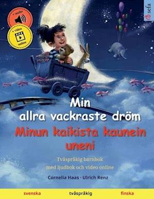 Min allra vackraste dröm - Minun kaikista kaunein uneni (svenska - finska)