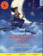 Moj najljepsi san - My Most Beautiful Dream (hrvatski - engleski)