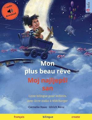 Mon plus beau rêve - Moj najljepsi san (français - croate)