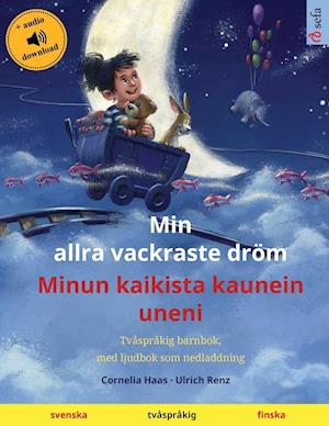 Min allra vackraste dröm - Minun kaikista kaunein uneni (svenska - finska)