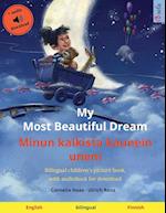 My Most Beautiful Dream - Minun kaikista kaunein uneni (English - Finnish)