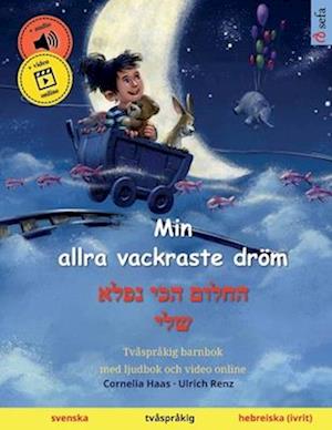 Min allra vackraste dröm - &#1492;&#1495;&#1500;&#1493;&#1501; &#1492;&#1499;&#1497; &#1504;&#1508;&#1500;&#1488; &#1513;&#1500;&#1497; (svenska - heb