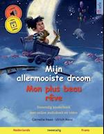Mijn allermooiste droom - Mon plus beau rêve (Nederlands - Frans)