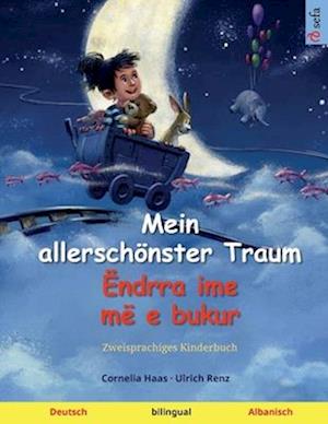 Mein allerschönster Traum - Ëndrra ime më e bukur (Deutsch - Albanisch)