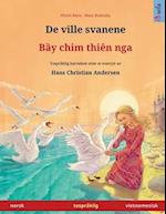 De ville svanene - B&#7847;y chim thiên nga (norsk - vietnamesisk)